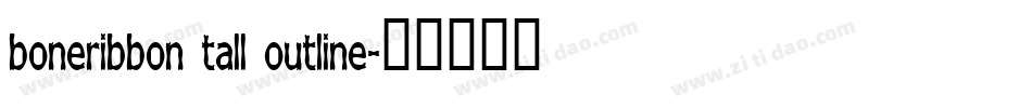 boneribbon tall outline字体转换
